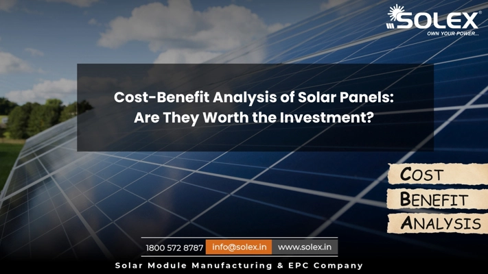 Cost Benefit Analysis of Solar Panels Are They Worth the